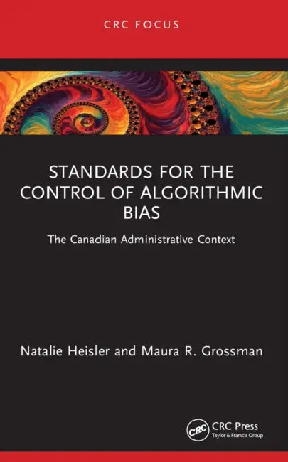 Buy Standards for the Control of Algorithmic Bias (English, Natalie Heisler | Maura R. Grossman) Online at Best Price - BookBajar