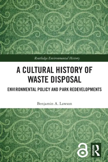 Buy A Cultural History of Waste Disposal (English, Benjamin A. Lawson) Online at Best Price - BookBajar