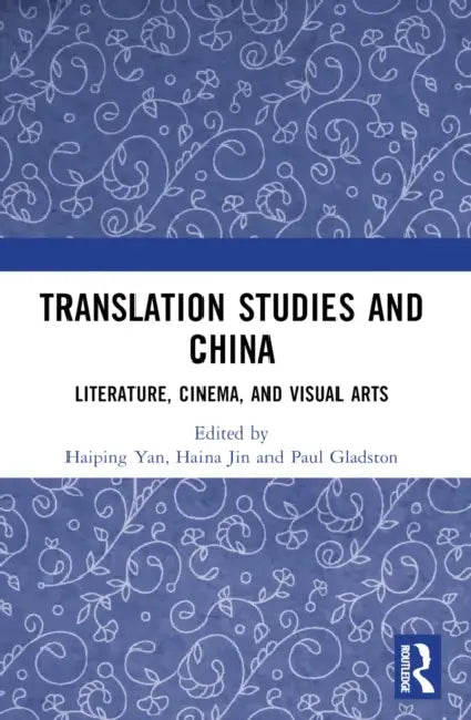 Buy Translation Studies and China (English, Yan Haiping | Haina Jin | Paul Gladston) Online at Best Price - BookBajar