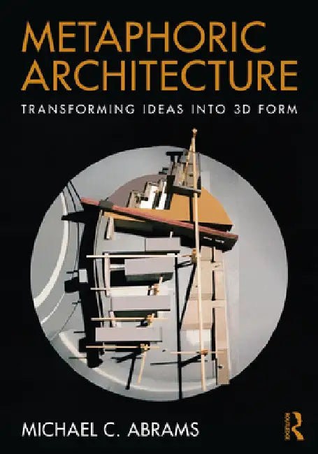 Buy Metaphoric Architecture (English, Michael C. Abrams) Online at Best Price - BookBajar