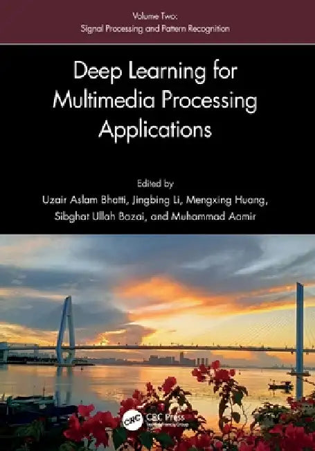 Buy Deep Learning for Multimedia Processing Applications (English, Uzair Aslam Bhatti | Huang Mengxing | Jingbing Li) Online at Best Price - BookBajar