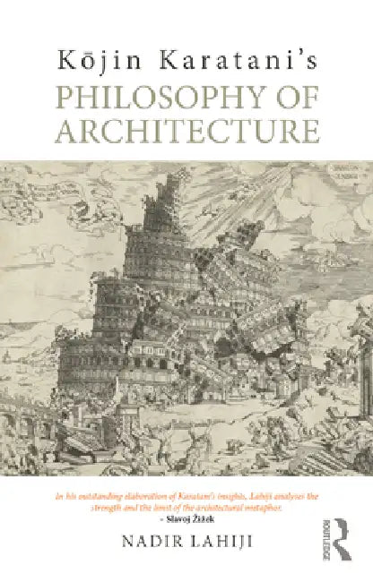 Buy Kōjin Karatani’s Philosophy of Architecture (English, Nadir Lahiji) Online at Best Price - BookBajar