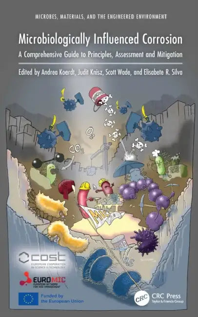 Buy Microbiologically Influenced Corrosion (English, Andrea Koerdt | Judit Knisz | Scott Wade) Online at Best Price - BookBajar