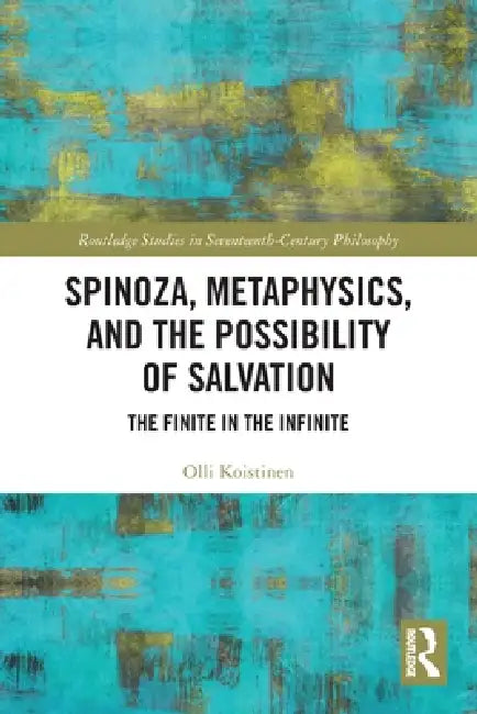 Buy Spinoza, Metaphysics, and the Possibility of Salvation (English, Olli Koistinen) Online at Best Price - BookBajar