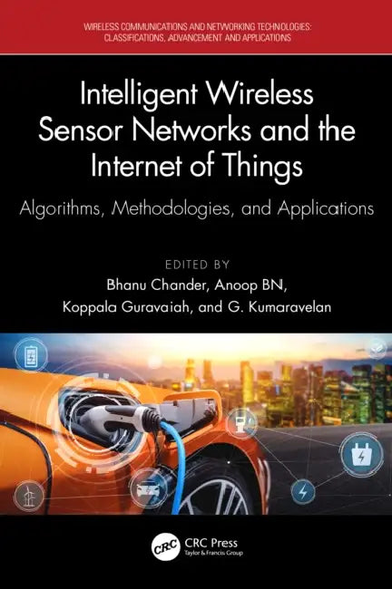 Buy Intelligent Wireless Sensor Networks and the Internet of Things (English, Bhanu Chander | Anoop Benet Nirmala | Koppala Guravaiah) Online at Best Price - BookBajar