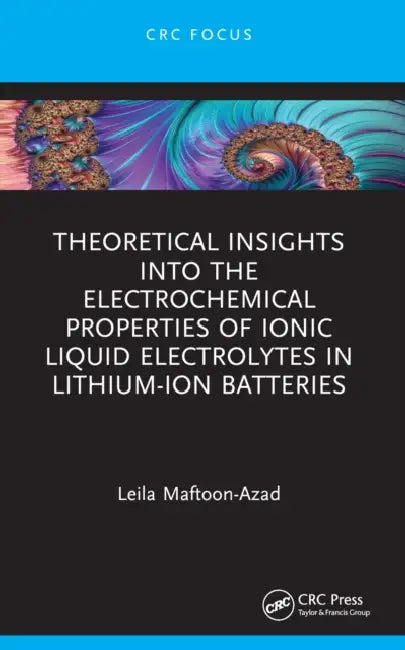 Buy Theoretical Insights into the Electrochemical Properties of Ionic Liquid Electrolytes in Lithium-Ion (English, Leila Maftoon-Azad) Online at Best Price - BookBajar