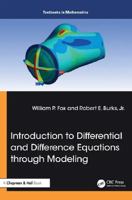 Buy Introduction to Differential and Difference Equations Through Modeling (English, William P. Fox | Robert E. Burks Jr) Online at Best Price - BookBajar