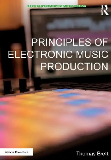 Buy Principles of Electronic Music Production (English, Thomas Brett) Online at Best Price - BookBajar