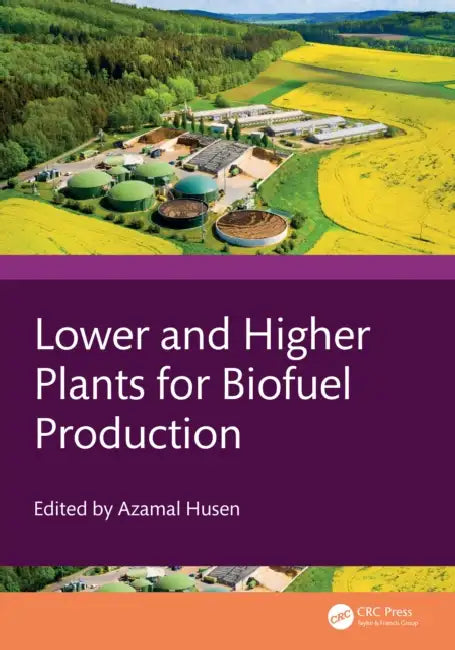 Buy Lower and Higher Plants for Biofuel Production (English, Azamal Husen) Online at Best Price - BookBajar