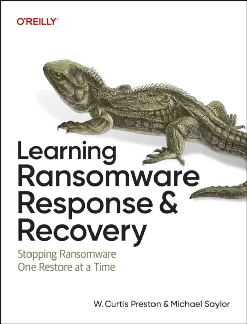 Buy Learning Ransomware Response & Recovery (English, W. Curtis Preston | Michael Saylor) Online at Best Price - BookBajar
