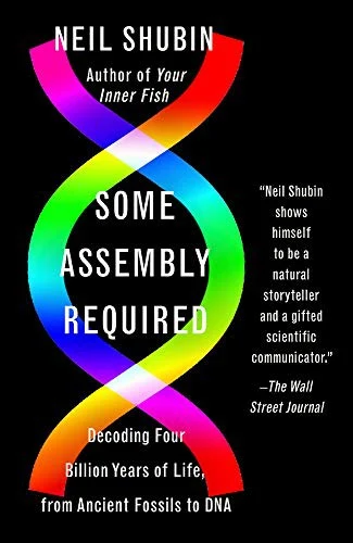 Buy Some Assembly Required (English, Neil Shubin) Online at Best Price - BookBajar