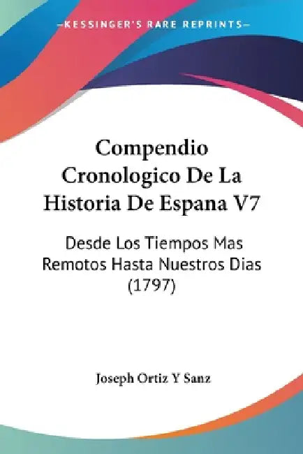 Buy Compendio Cronologico De La Historia De Espana V7 (English, Joseph Ortiz y. Sanz) Online at Best Price - BookBajar