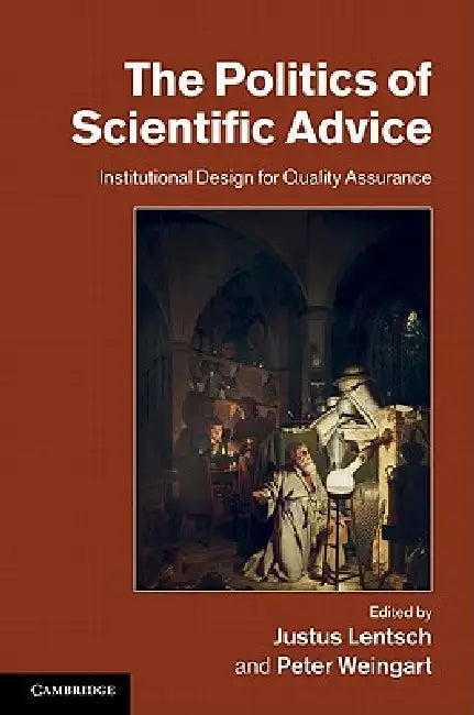 Buy The Politics of Scientific Advice (English, Justus Lentsch | Peter Weingart) Online at Best Price - BookBajar