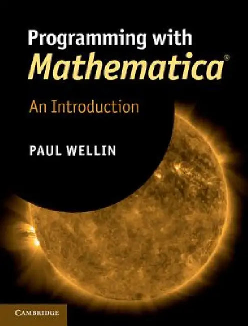 Buy Programming with Mathematica(r) (English, Paul Wellin) Online at Best Price - BookBajar