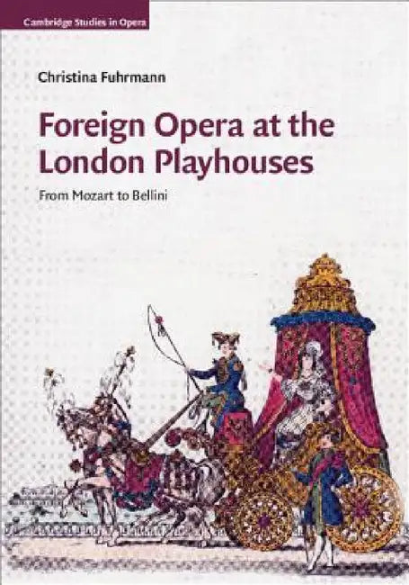 Buy Foreign Opera at the London Playhouses (English, Christina Fuhrmann) Online at Best Price - BookBajar