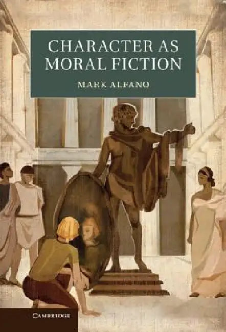Buy Character as Moral Fiction (English, Mark Alfano) Online at Best Price - BookBajar