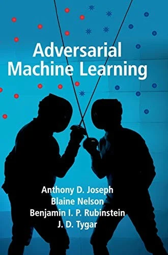 Buy Adversarial Machine Learning (English, Anthony D. Joseph | Blaine Nelson | Benjamin I. P. Rubinstein) Online at Best Price - BookBajar