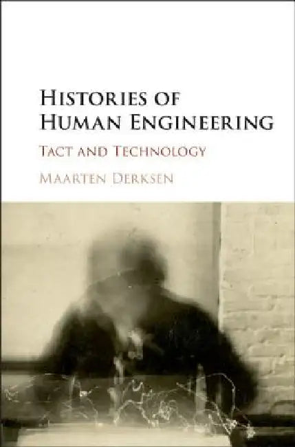 Histories of Human Engineering (English, Maarten Derksen) - Image 1 - BookBajar