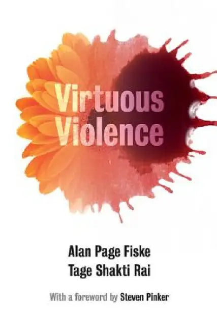 Virtuous Violence (English, Alan Page Fiske | Tage Shakti Rai | Steven Pinker) - Image 1 - BookBajar