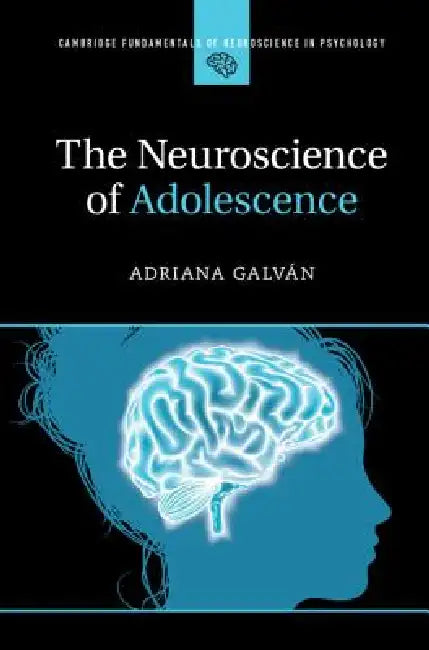 Buy The Neuroscience of Adolescence (English, Adriana Galván) Online at Best Price - BookBajar
