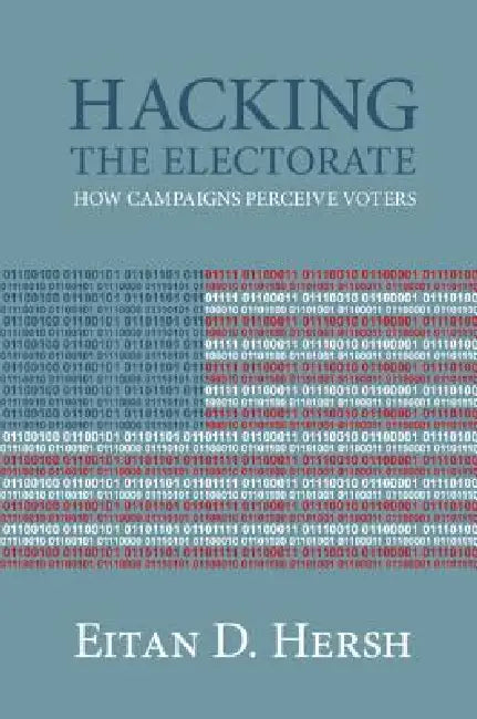 Buy Hacking the Electorate (English, Eitan D. Hersh) Online at Best Price - BookBajar