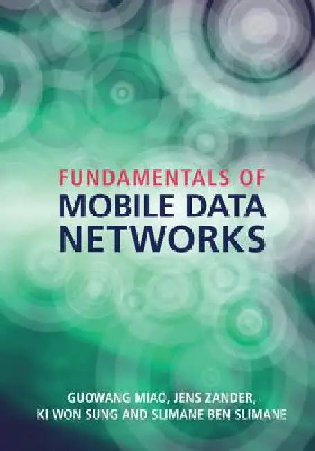 Buy Fundamentals of Mobile Data Networks (English, Guowang Miao | Jens Zander | Ki Won Sung) Online at Best Price - BookBajar