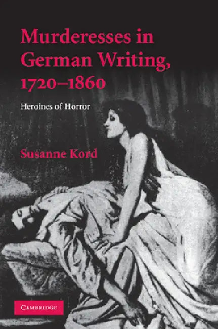 Buy Murderesses in German Writing, 1720-1860 (English, Susanne Kord) Online at Best Price - BookBajar