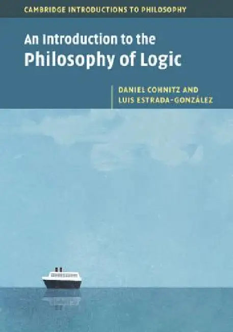 Buy An Introduction to the Philosophy of Logic (English, Daniel Cohnitz | Luis Estrada-González) Online at Best Price - BookBajar