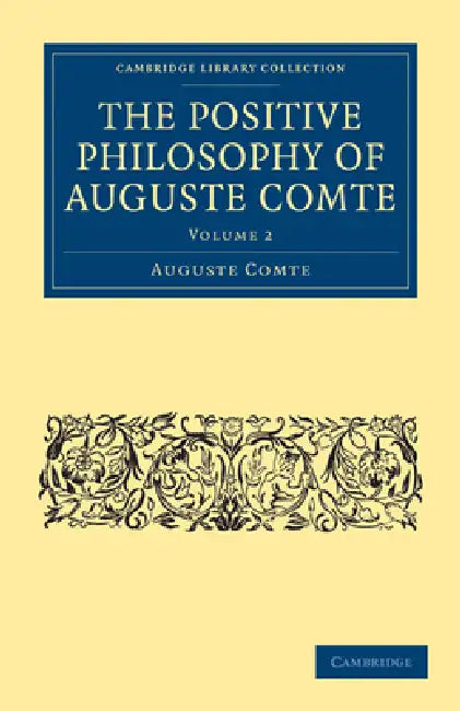 Buy The Positive Philosophy of Auguste Comte (English, Auguste Comte | Harriet Martineau) Online at Best Price - BookBajar
