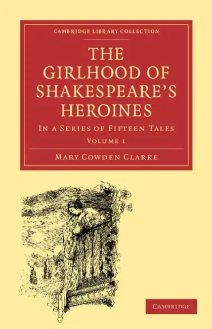 Buy The Girlhood of Shakespeare's Heroines (English, Mary Cowden Clarke) Online at Best Price - BookBajar