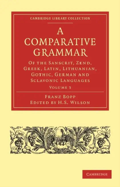 Buy A Comparative Grammar (English, Franz Bopp | H. S. Wilson | Edward Backhouse Eastwick) Online at Best Price - BookBajar