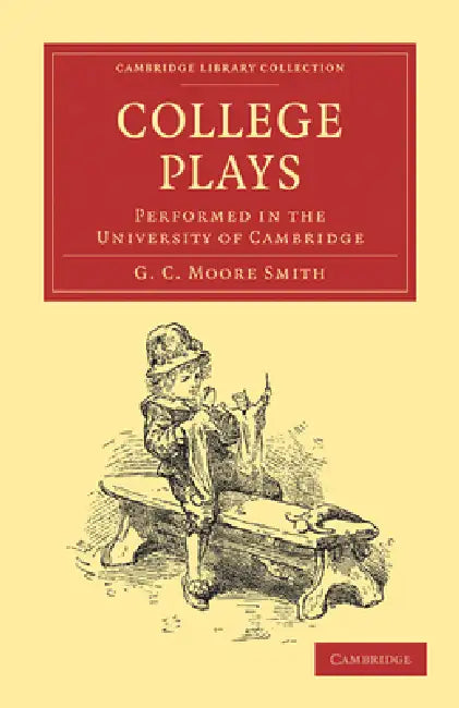 Buy College Plays (English, George Charles Moore Smith | Smith George Charles Moore) Online at Best Price - BookBajar