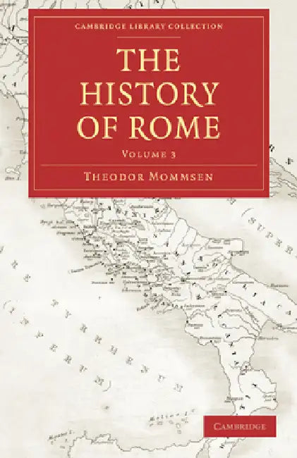 Buy The History of Rome (English, Theodore Mommsen | Mommsen Theodor | William Purdie Dickson) Online at Best Price - BookBajar