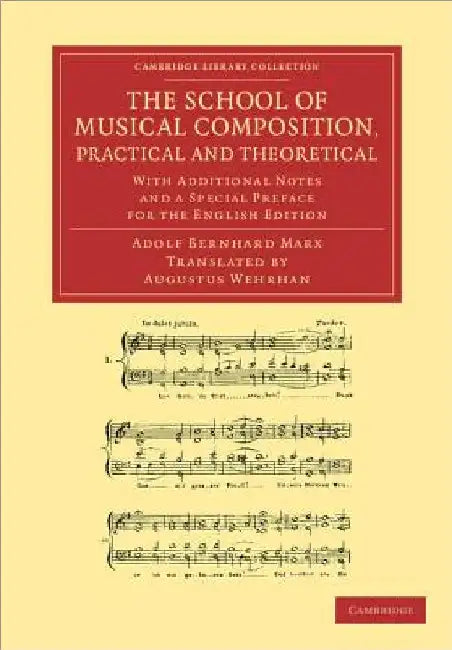The School of Musical Composition, Practical and Theoretical (English, Adolf Bernhard Marx | Augustus Wehrhan) - Image 1 - BookBajar