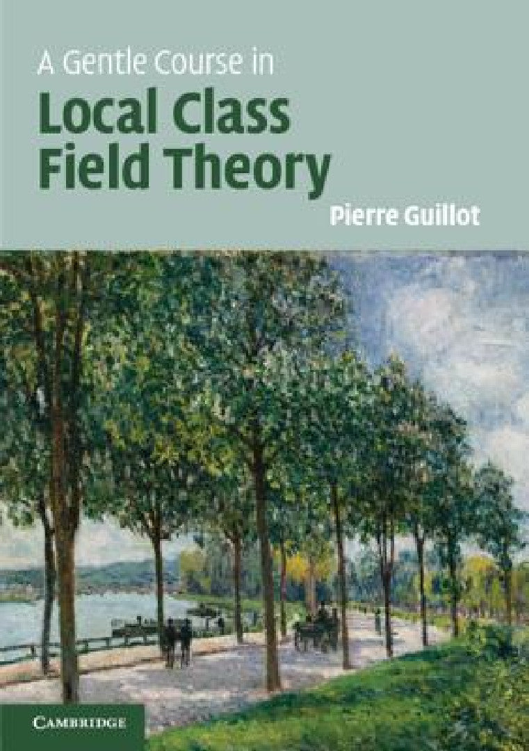 Buy A Gentle Course in Local Class Field Theory (English, Pierre Guillot) Online at Best Price - BookBajar
