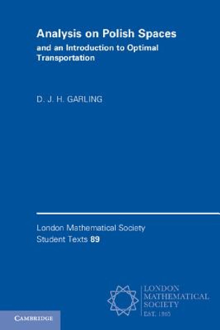 Buy Analysis on Polish Spaces and an Introduction to Optimal Transportation (English, D. J. H. Garling) Online at Best Price - BookBajar