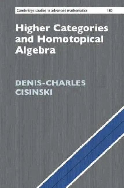 Buy Higher Categories and Homotopical Algebra (English, Denis-Charles Cisinski) Online at Best Price - BookBajar