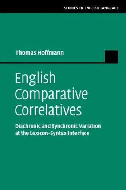 Buy English Comparative Correlatives (English, Thomas Hoffmann) Online at Best Price - BookBajar