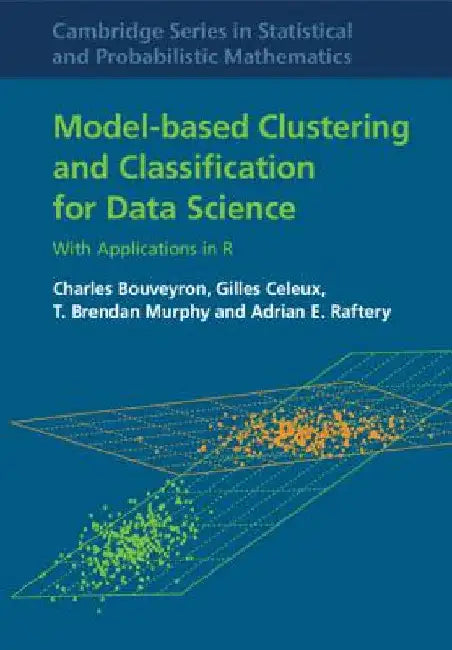 Buy Model-based Clustering and Classification for Data Science (English, Charles Bouveyron | Gilles Celeux | T. Brendan Murphy) Online at Best Price - BookBajar