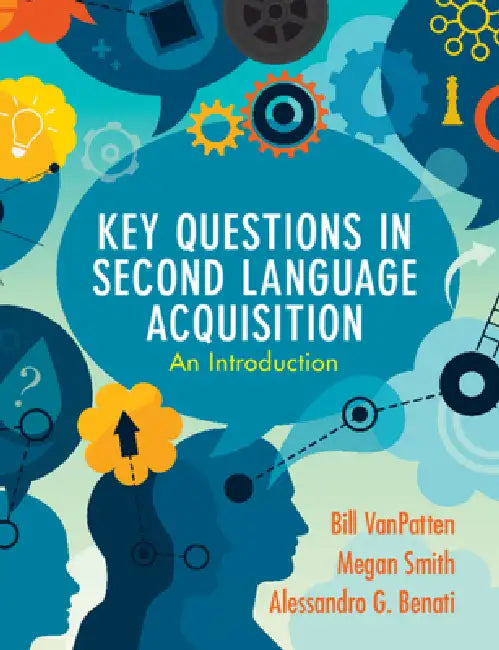 Buy Key Questions in Second Language Acquisition (English, Bill VanPatten | Megan Smith | Alessandro G. Benati) Online at Best Price - BookBajar