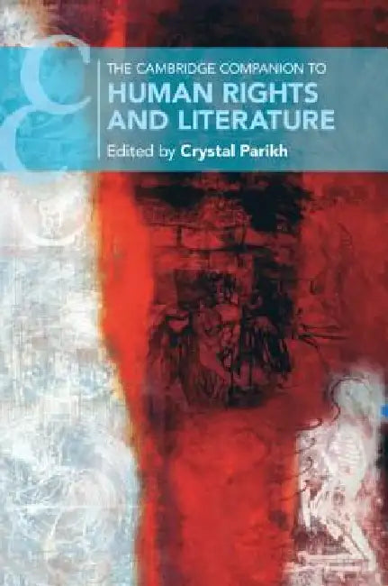 Buy The Cambridge Companion to Human Rights and Literature (English, Crystal Parikh) Online at Best Price - BookBajar