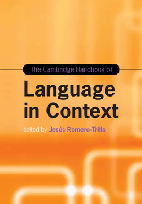 Buy The Cambridge Handbook of Language in Context (English, Jesús Romero-Trillo) Online at Best Price - BookBajar