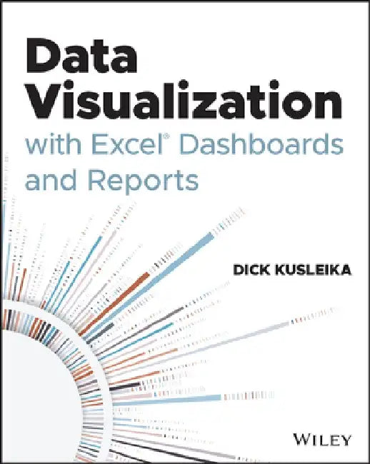 Buy Data Visualization with Excel Dashboards and Reports (English, Dick Kusleika) Online at Best Price - BookBajar