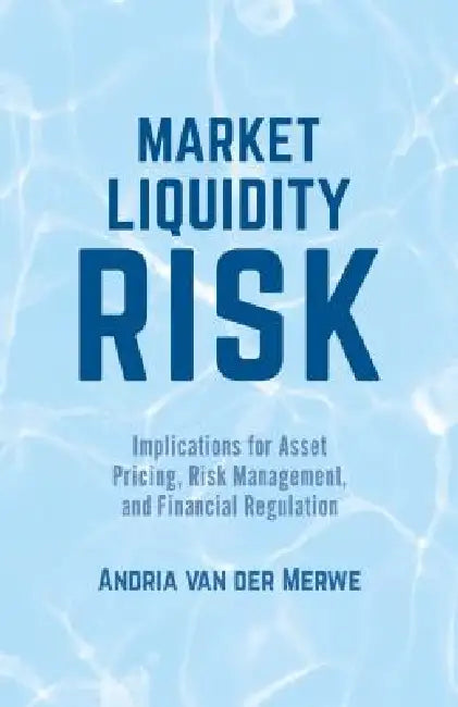 Market Liquidity Risk (English, Andria Van Der Merwe) - Image 1 - BookBajar