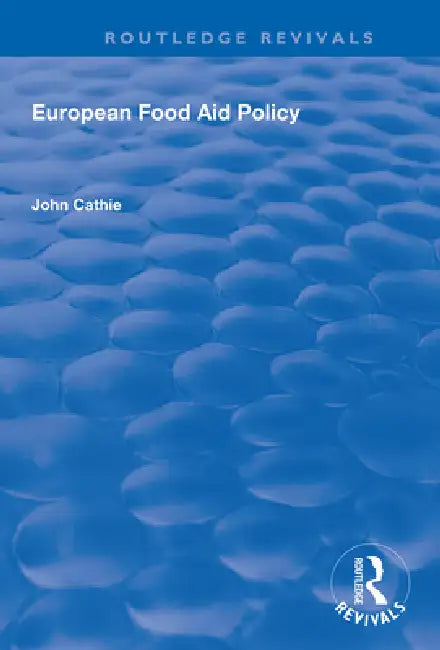 European Food Aid Policy (English, John Cathie) - Image 1 - BookBajar