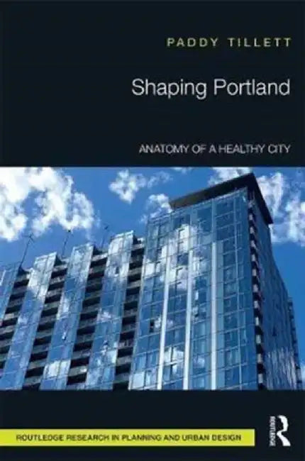 Buy Shaping Portland (English, Paddy Tillett) Online at Best Price - BookBajar