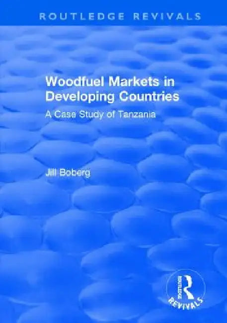 Buy Woodfuel Markets In Developing Countries (English, Jill Boberg) Online at Best Price - BookBajar