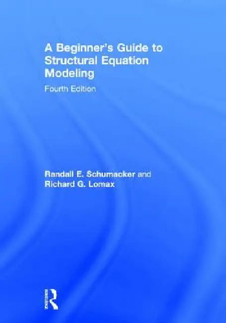 A Beginner's Guide to Structural Equation Modeling (English, Randall E. Schumacker | Richard G. Lomax) - Image 1 - BookBajar