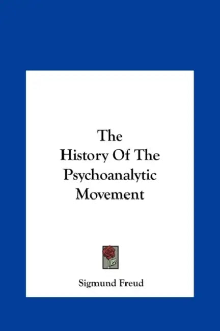 Buy The History Of The Psychoanalytic Movement (English, Sigmund Freud) Online at Best Price - BookBajar