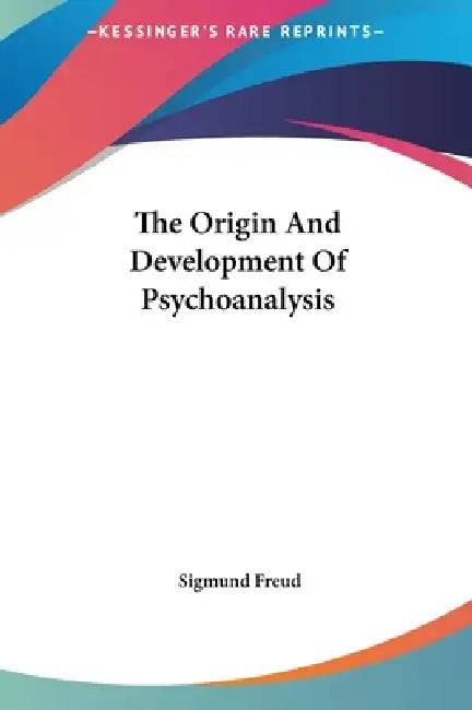Buy The Origin And Development Of Psychoanalysis (English, Sigmund Freud) Online at Best Price - BookBajar